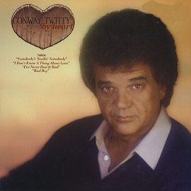 I Don't Know a Thing About Love (The Moon Song) Conway Twitty