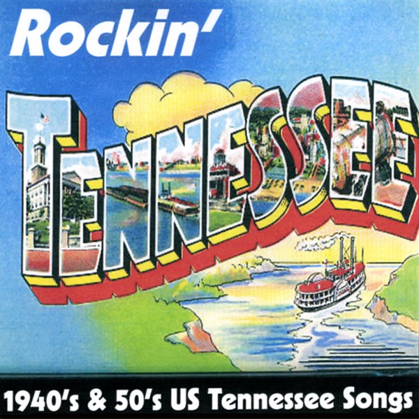 Rockin' Tennessee (1940's & 50's US Tennessee Songs)