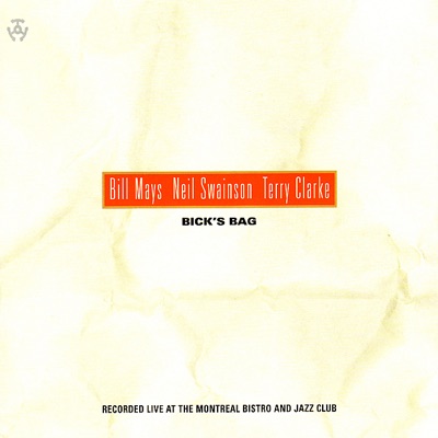 Bick's Bag (Recorded Live At the Montreal Bistro and Jazz Club)