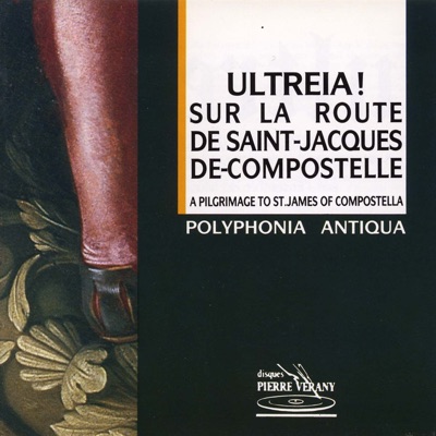 Ultreia! Sur la route de St-Jacques de-Compostelle