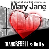 Verdammt ich Lieb' dich immer noch, Mary Jane - Single - Frank Rebell & Iris