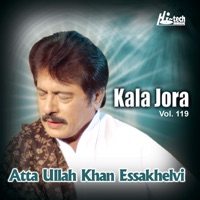 Kala Jora Vol. 119 - Atta Ullah Khan Esakhelvi