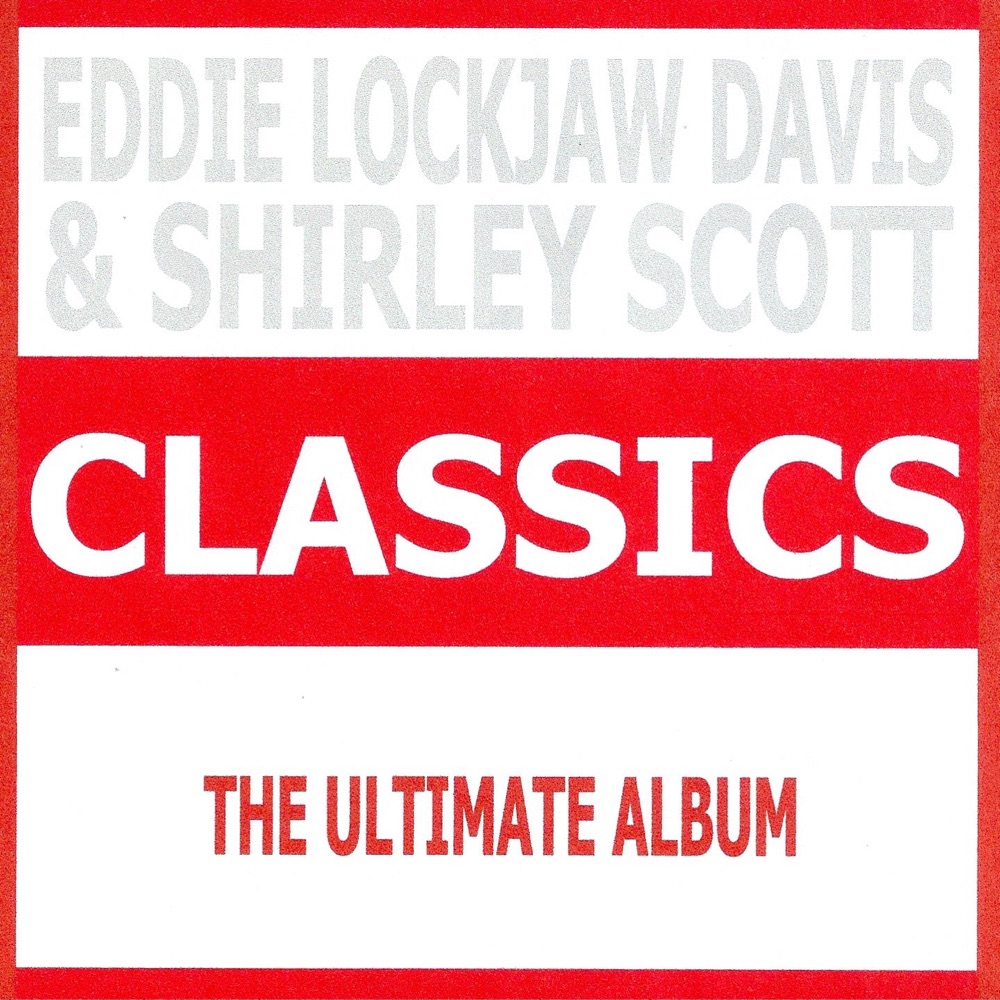 Обложка альбома «Classics - Eddie Lockjaw Davis & Shirley Scott» — Eddie "Lockjaw" Davis & Shirley Scott