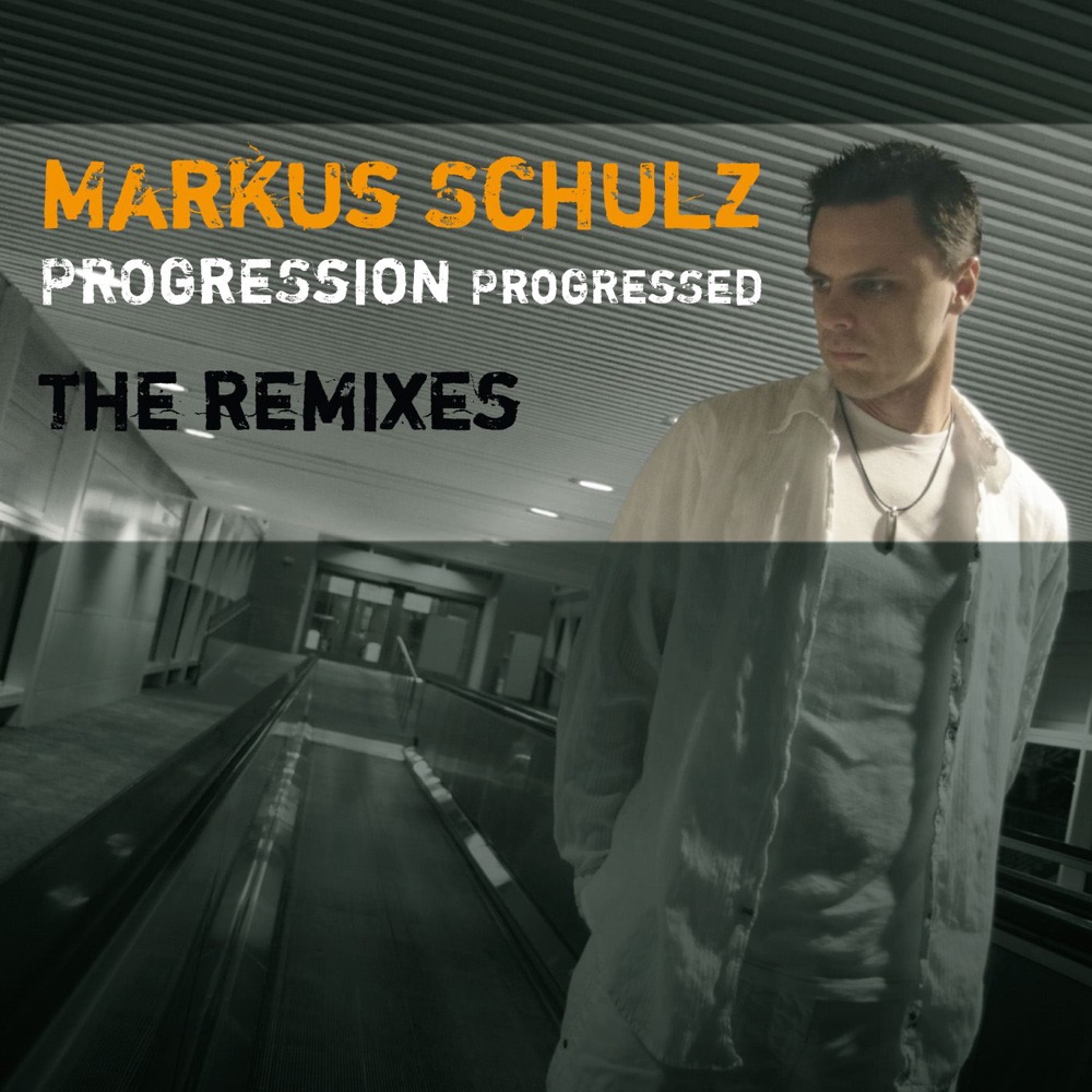 Обложка альбома «Progression Progressed - The Remixes (Including the Originals)» — Markus Schulz