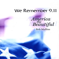 We Remember 9/11 Nine Year Anniversary - Rob Mullins