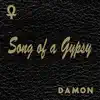 Damon the Gypsy - Don't You Feel Me