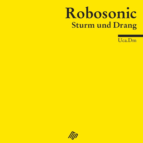 Sturm Und Drang - Robosonic