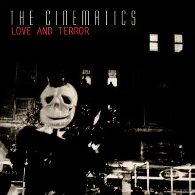 Listen to Love and Terror by The Cinematics