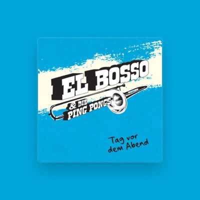 Listen to El Bosso & Die Ping Pongs, watch music videos, read bio, see tour dates & more!