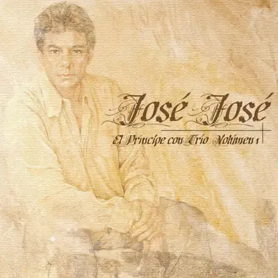 El Principe Con Trio, Vol. 1 - José José