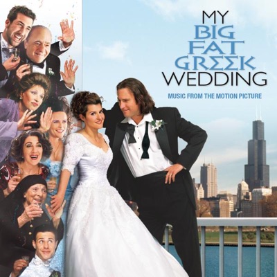 My Big Fat Greek Wedding (Music from the Motion Picture)