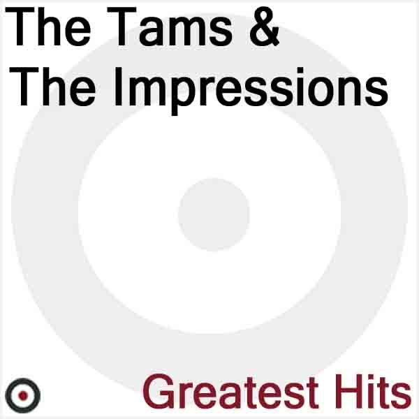 Обложка альбома «The Tams & The Impressions: Greatest Hits» — The Impressions & The Tams