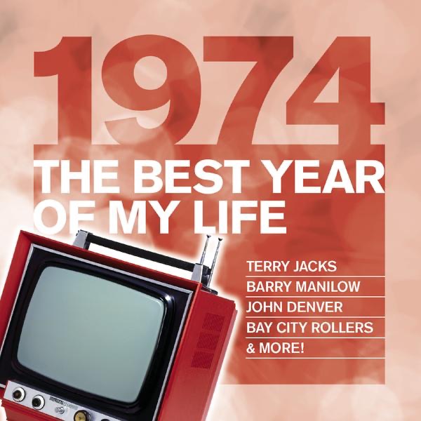 The Best Year of My Life: 1974