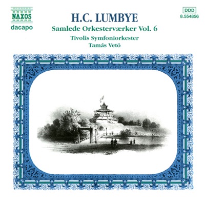 Lumbye: Complete Orchestral Works, Vol. 6