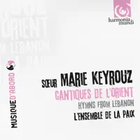 Ousa'ilu 'Anka Fi Dhanni — L'Ensemble de la Paix & Soeur Marie Keyrouz