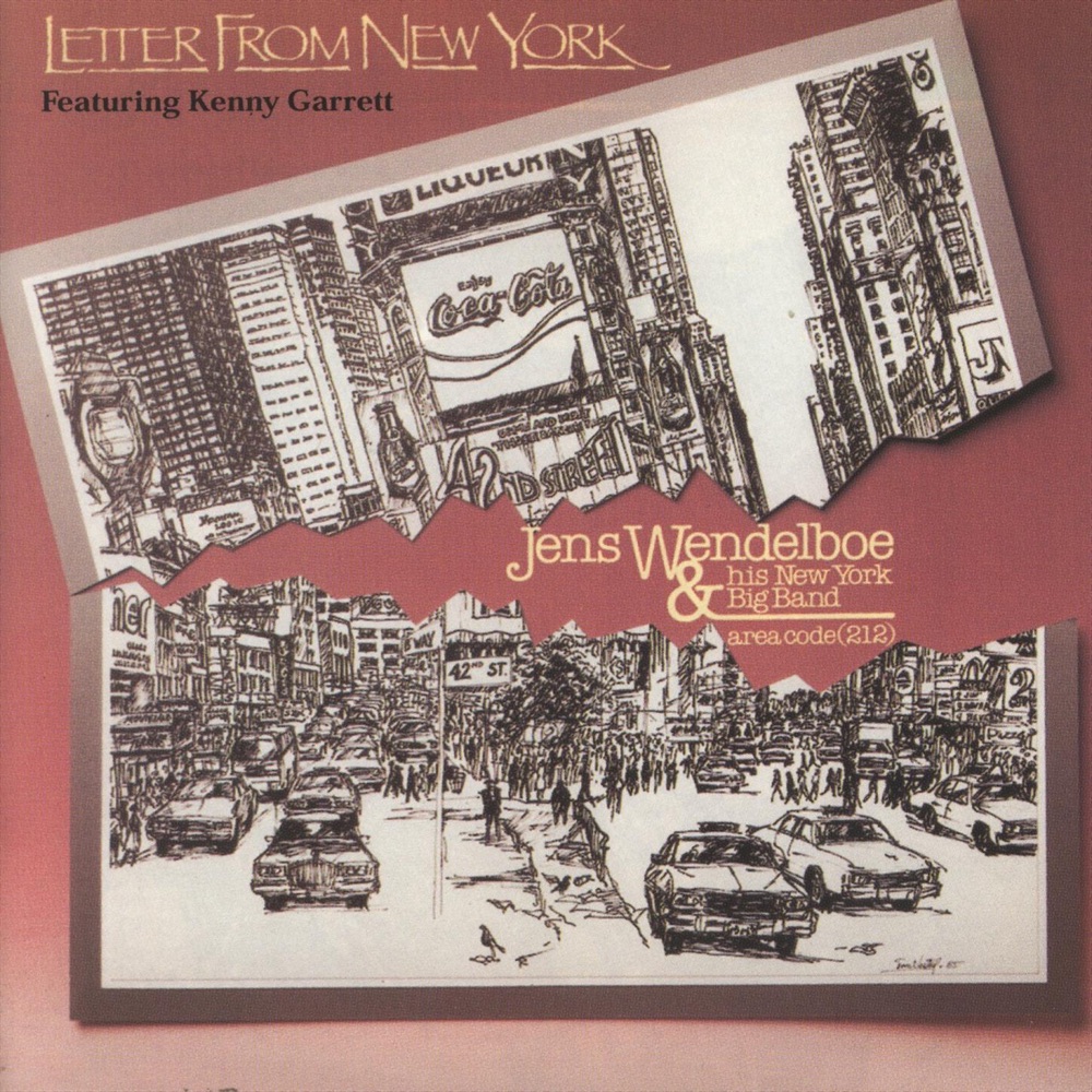 Обложка альбома «Letter from New York (feat. Kenny Garrett)» — Jens Wendelboe and His New York Big Band