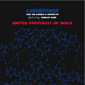 United Provinces of India (feat. Bubbley Kaur) - Single