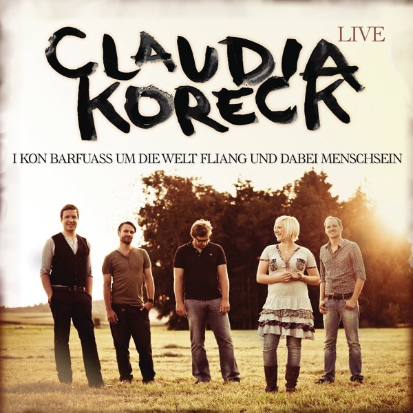 I kon barfuass um die Welt fliang und dabei Menschsein (Live)