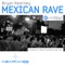 Mexican Rave (Neal Scarborough Remix) - Bryan Kearney lyrics