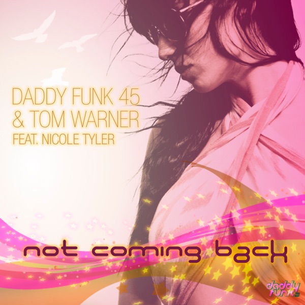 Not Coming Back (feat. Nicole Tyler)