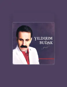 Listen to Yıldırım Budak, watch music videos, read bio, see tour dates & more!