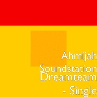 Ahmijah Soundstation - Dreamteam album artwork