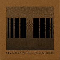 Be Gone Dull Cage