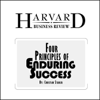 Four Principles of Enduring Success (Harvard Business Review) (Unabridged) - Christian Stadler