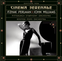 Selections from Cinema Serenade & Cinema Serenade 2 - Itzhak Perlman