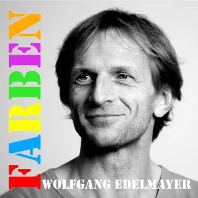 Escucha Farben de Wolfgang Edelmayer