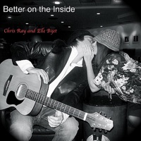 Better on the Inside - Single - Chris Ray & Elle Bijet