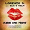 Kiss Me Now (Bsharry Edit Remix) - Lorenzo b lyrics