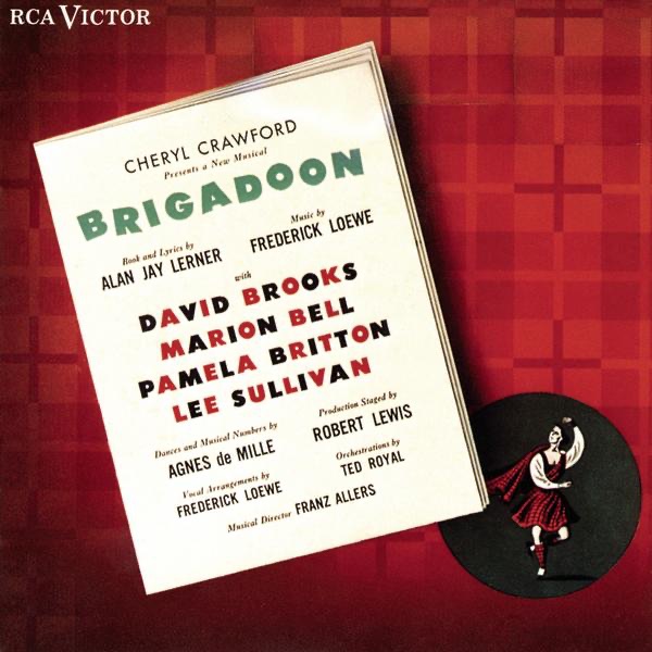 Обложка альбома «Brigadoon (Original 1947 Broadway Cast) [Remastered]» — Lerner & Loewe, David Brooks, Marion Bell, Pamela Britton & Lee Sullivan