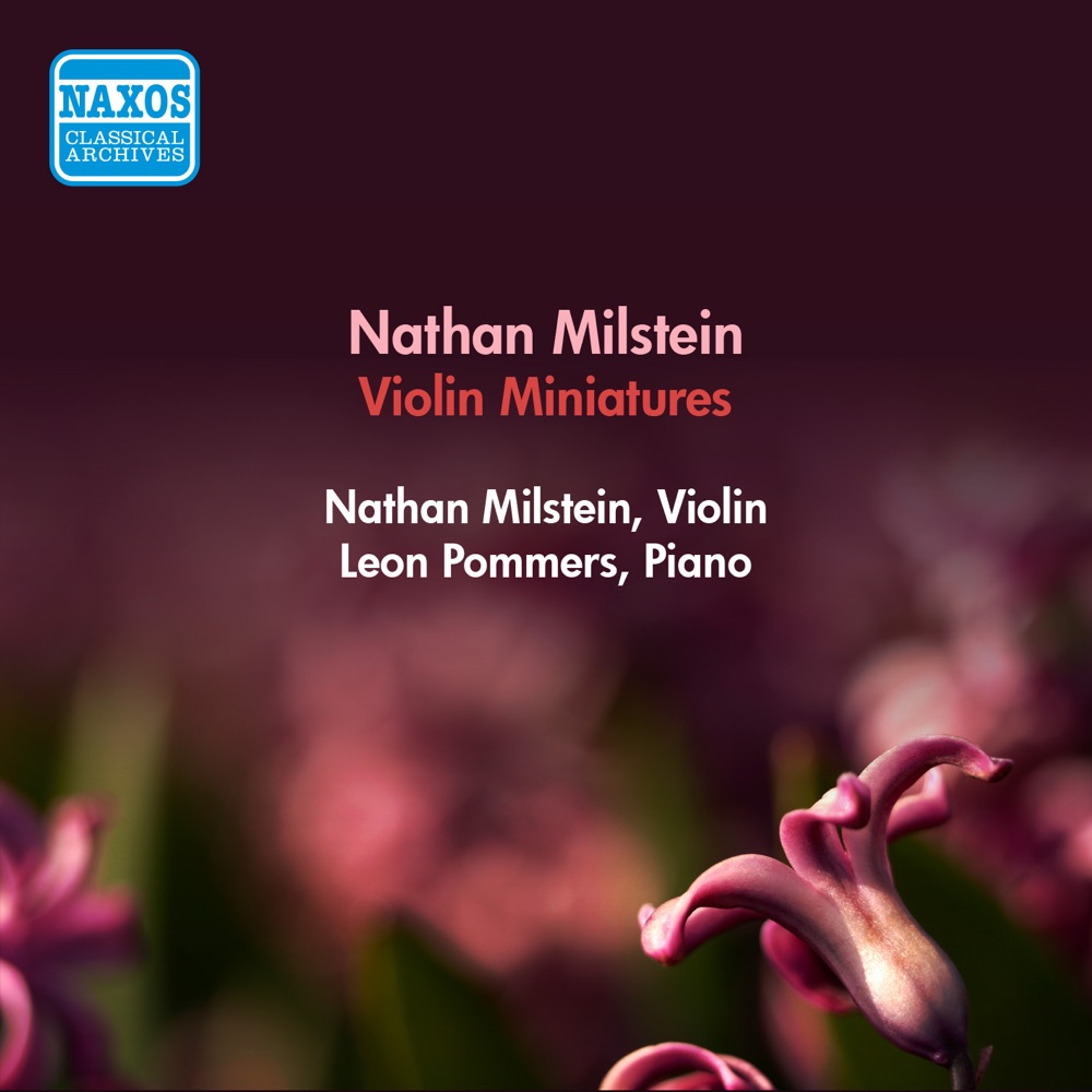 Обложка альбома «Violin Recital: Milstein, Nathan - Smetana, B. - Massenet, J. - Wieniawski, H. - Chopin, F. - Brahms, J. - Stravinsky, I. (Miniatures)» — Nathan Milstein & Leon Pommers