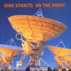 On the Night (Live) - Dire Straits