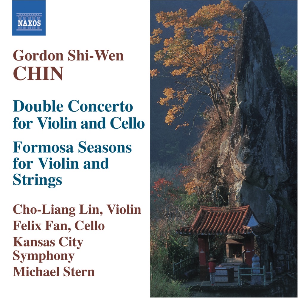 Обложка альбома «Chin: Double Concerto, Formosa Seasons» — Cho-Liang Lin, Felix Fan, Gordon Shi-Wen Chin, Kansas City Symphony & Michael Stern