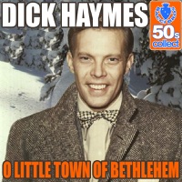 O Little Town Of Bethlehem (Digitally Remastered) - Single - Dick Haymes