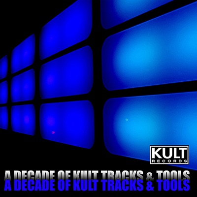 KULT Records Presents: A Decade of Kult Traxx & DJ Tools