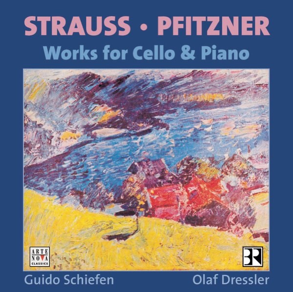 Hans Pfitzner: Sonate, Op. 1 - Richard Strauss: Sonate, Op. 6