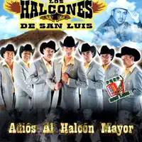 Ni Un Segundo Hacia Atras — Los Halcones de San Luis