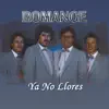 Marco A. Solis & Romance - Y Ahora Te Vas