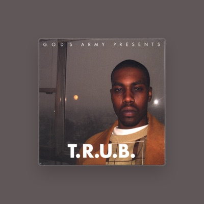 Listen to T.R.U.B, watch music videos, read bio, see tour dates & more!