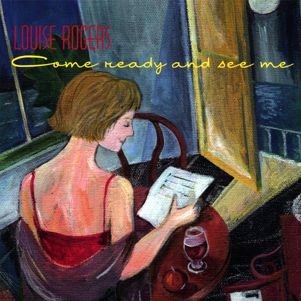 Обложка альбома «Come Ready and See Me» — Louise Rogers