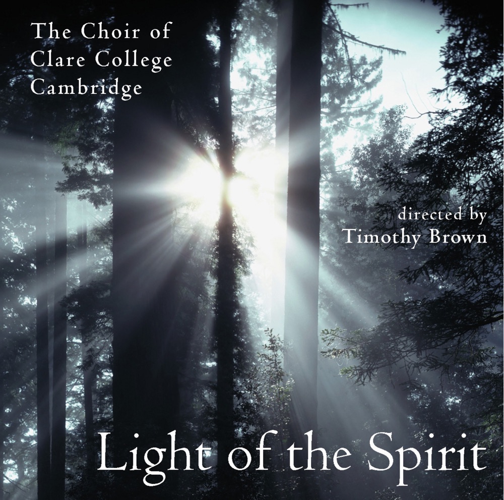 Обложка альбома «Light of the Spirit» — Choir of Clare College, Cambridge & Timothy Brown