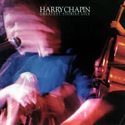 Greatest Stories - Live - Harry Chapin