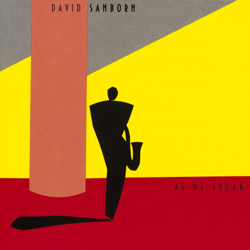 As We Speak - David Sanborn Cover Art
