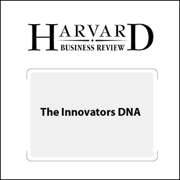 The Innovators DNA (Harvard Business Review) (Unabridged)