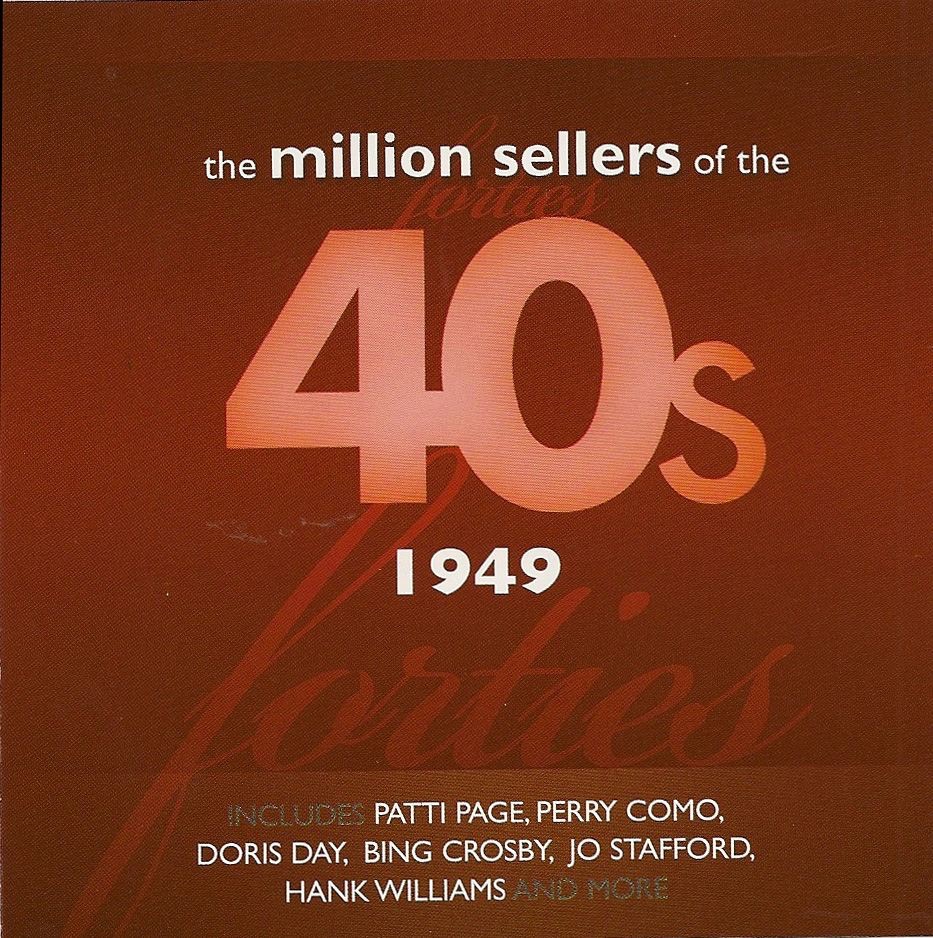The Million Sellers of the 40's - 1949
