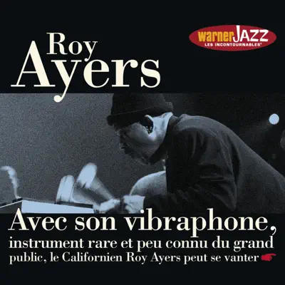 Les incontournables du jazz : Roy Ayers - Roy Ayers Les incontournables du jazz : Roy Ayers - Roy Ayers