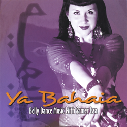 Ya Bahaia: Belly Dance Music With Samer Issa - Bahaia Cover Art